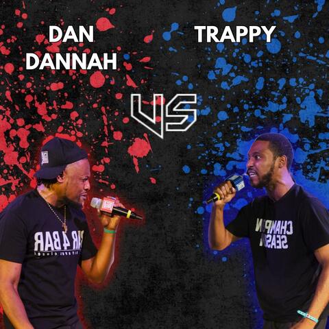 Dan Dannah vs Trappy