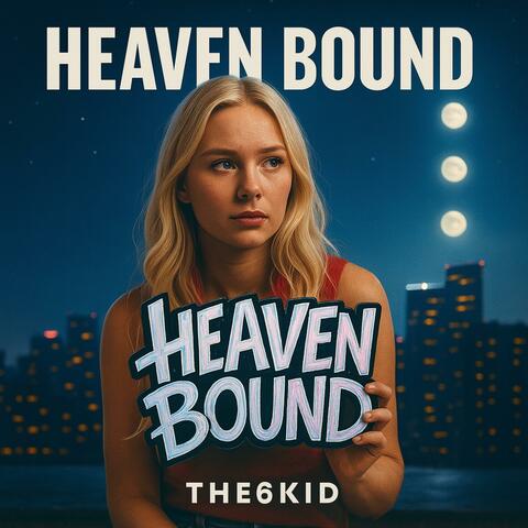 Heaven bound