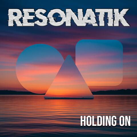 Holding On