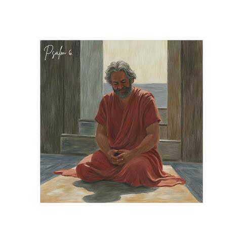 Psalm 6 (By David: A Cry for Mercy in Suffering)