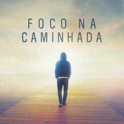 Foco na Caminhada