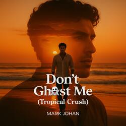 Don’t Ghost Me (Summer Flame Mix)