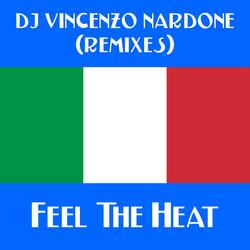 Feel The Heat (DJ Vincenzo Nardone Dance Remix)