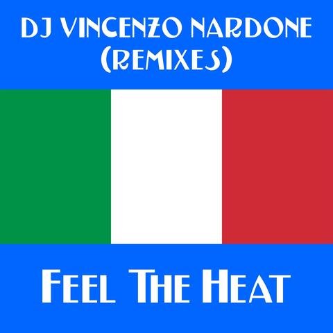 Feel The Heat (Remixes)