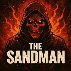 THE SANDMAN (UNLEASH THE DETONATION)