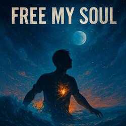 FREE MY SOUL