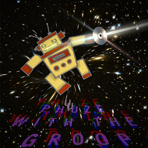 Phuze with the Groop