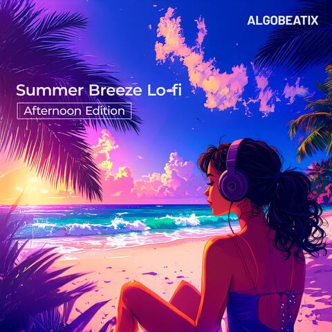 Summer Breeze Lo-fi: Afternoon Edition