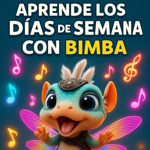 APRENDE LOS DÍAS DE LA SEMANA CON BIMBA