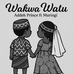 Wakwa Waku (feat. Muringi)