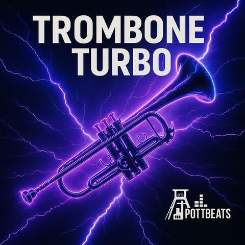 Trombone Turbo