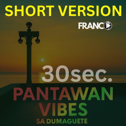 Pantawan Vibes Sa Dumaguete (Short Version)