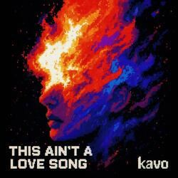 This ain't a love song