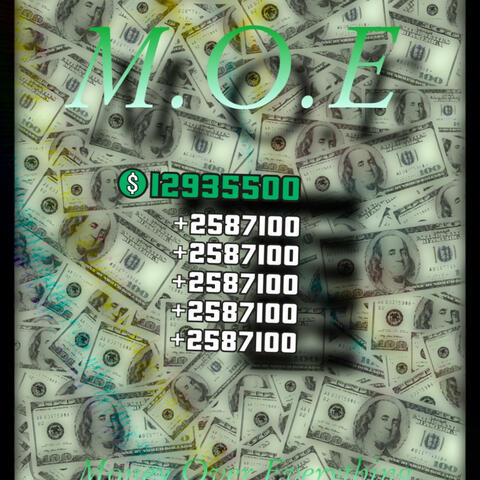 M)oney O)ver E)verything