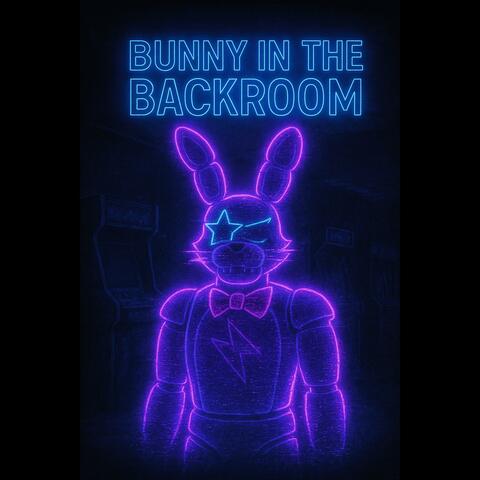 Bunny in the Backroom