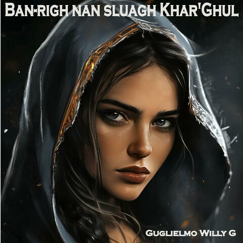 Ban-righ nan sluagh Khar'Ghul (Gaelic)