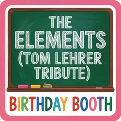 The Elements (Tom Lehrer tribute)