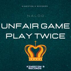 Unfair Game Play Twice
