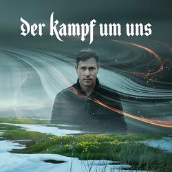 Der Kampf um uns