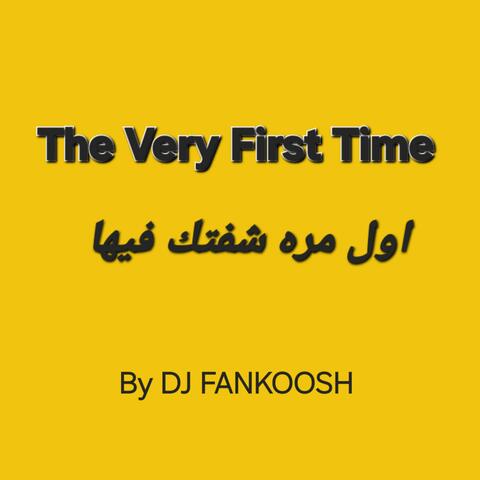 The Very First Time