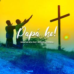 Papá eh! (feat. Gta Ministries)