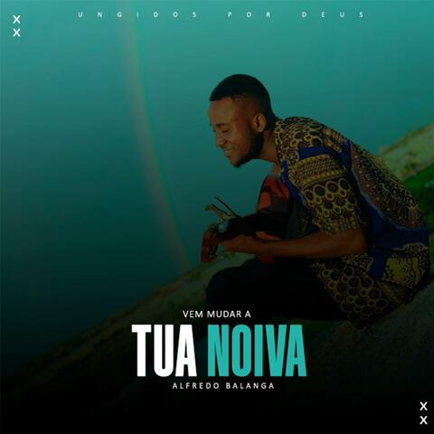 Vem Mudar a Tua Noiva