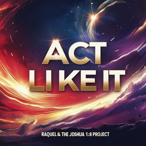 Act Like It