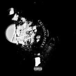 Crushing Perks (feat. Cheaux Cheaux)