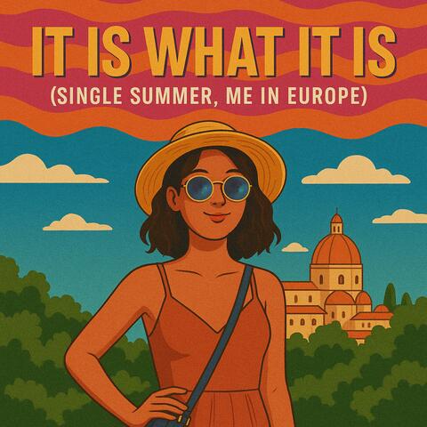 It Is What It Is (Single Summer Me in Europe) (feat. Jenny Santos)