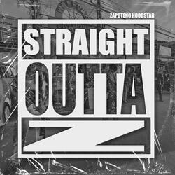 STRAIGHT OUTTA Z (046 SOUTHBOYS)