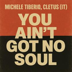 You Ain't Got No Soul