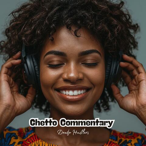 Ghetto Commentary