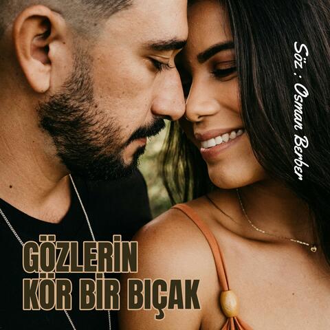 GÖZLERİN KÖR BİR BIÇAK
