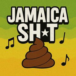 Jamaica sh!t