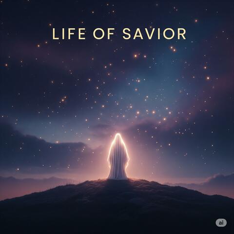 Life of our Savior