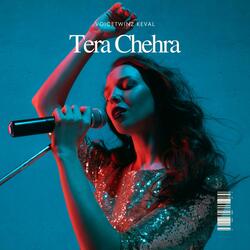 Tera Chehra