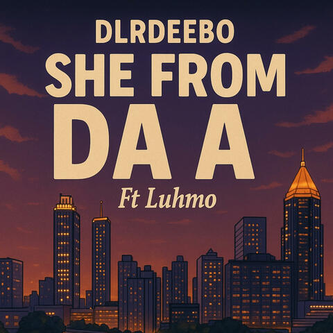 She from da A (feat. Luhmo)