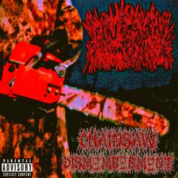 Chainsaw Dismemberment