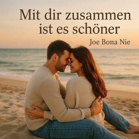 Mit dir zusammen ist es schöner
