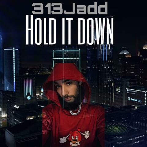 Hold It Down (feat. 313TwoTone)