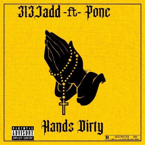 Hands Dirty (feat. Pone)