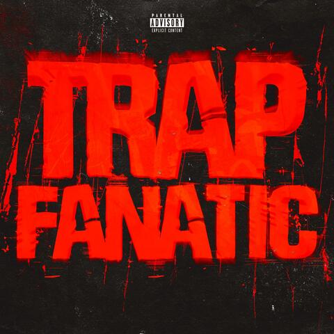 Trap Fanatic (feat. GY Prince)