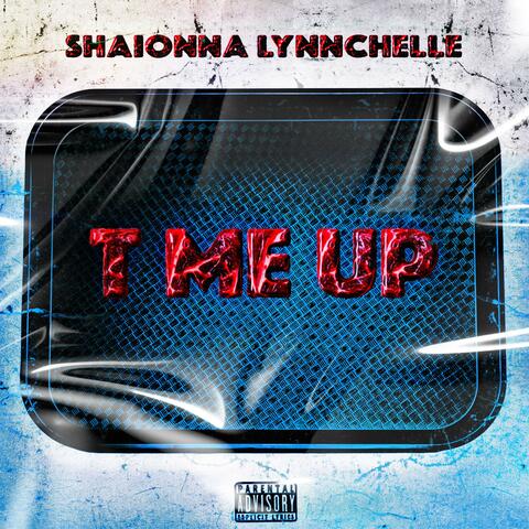 T Me Up