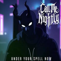 Under Your Spell Now