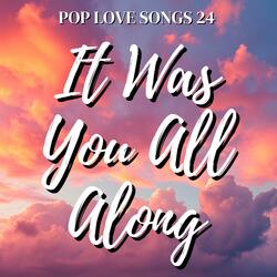 It Was You All Along