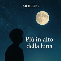 PIU' IN ALTO DELLA LUNA