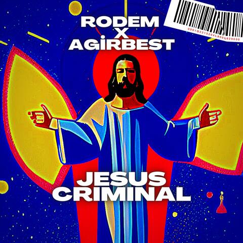 Jesus Criminal (feat. Agirbest)