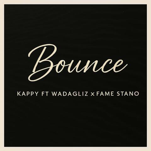 Bounce (feat. Wadaglizke & Fame Stano)