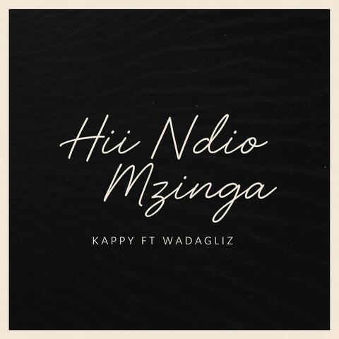 Hii Ndio Mzinga (feat. Wadaglizke)