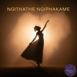 Ngithathe Ngiphakame